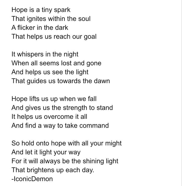 a poem written in black and white with the words, hope is a tiny spark that ignes within the soul