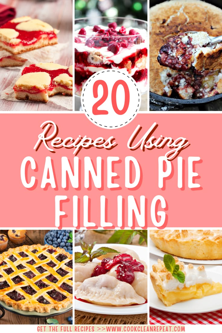 many different pies and pie fillings with the words, 20 recipes using canned pie filling