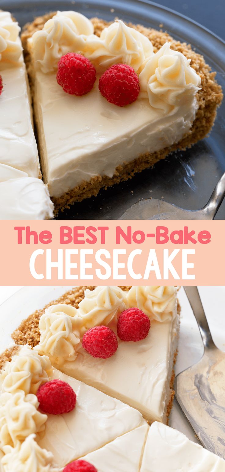 the best no - bake cheesecake with raspberries on top is ready to be eaten