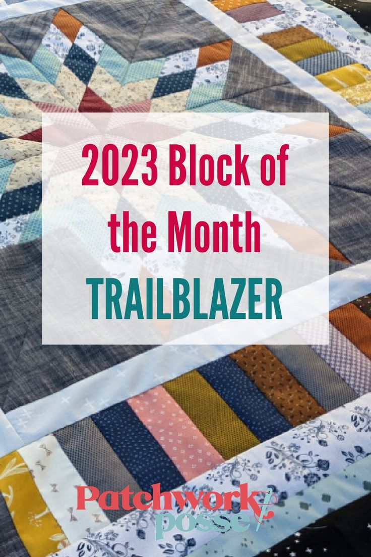 a quilt with the words, 2020 block of the month trailblazer