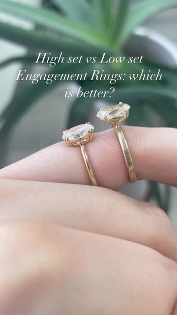 two gold rings with the words high set vs low set engagement rings which is better?