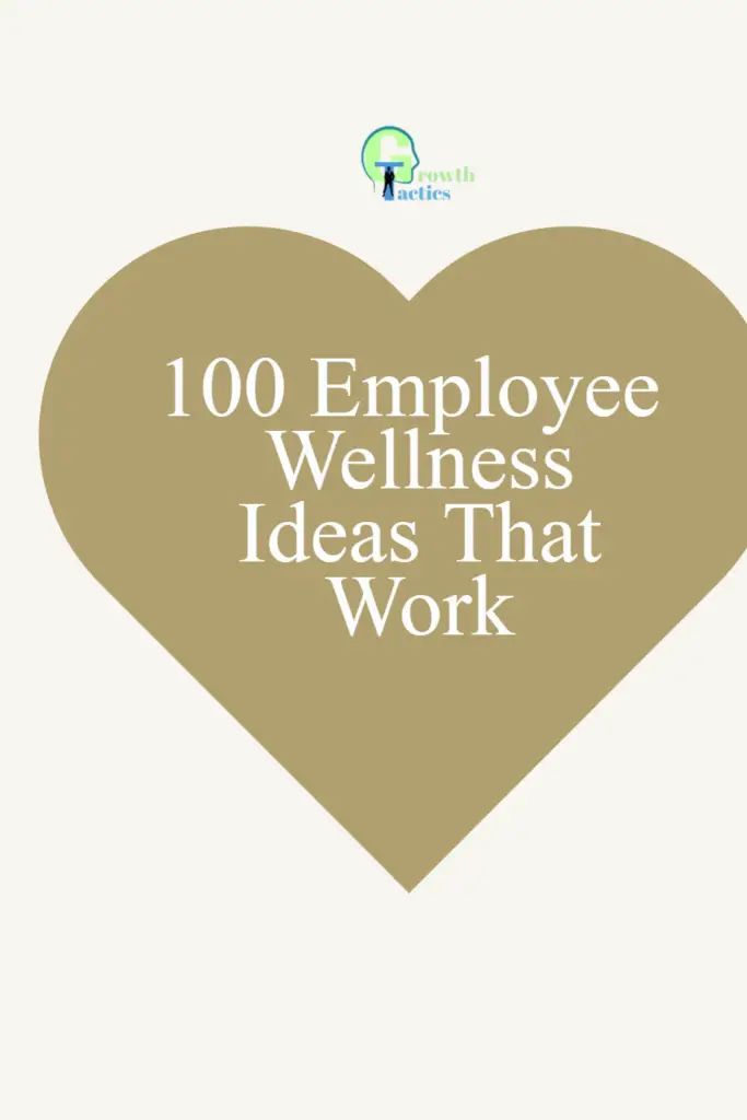 a heart with the words, 100 employee wellness ideas that work on top of it