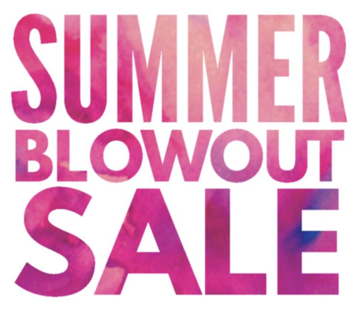 July Newsletter and Summer Blowout Sale!