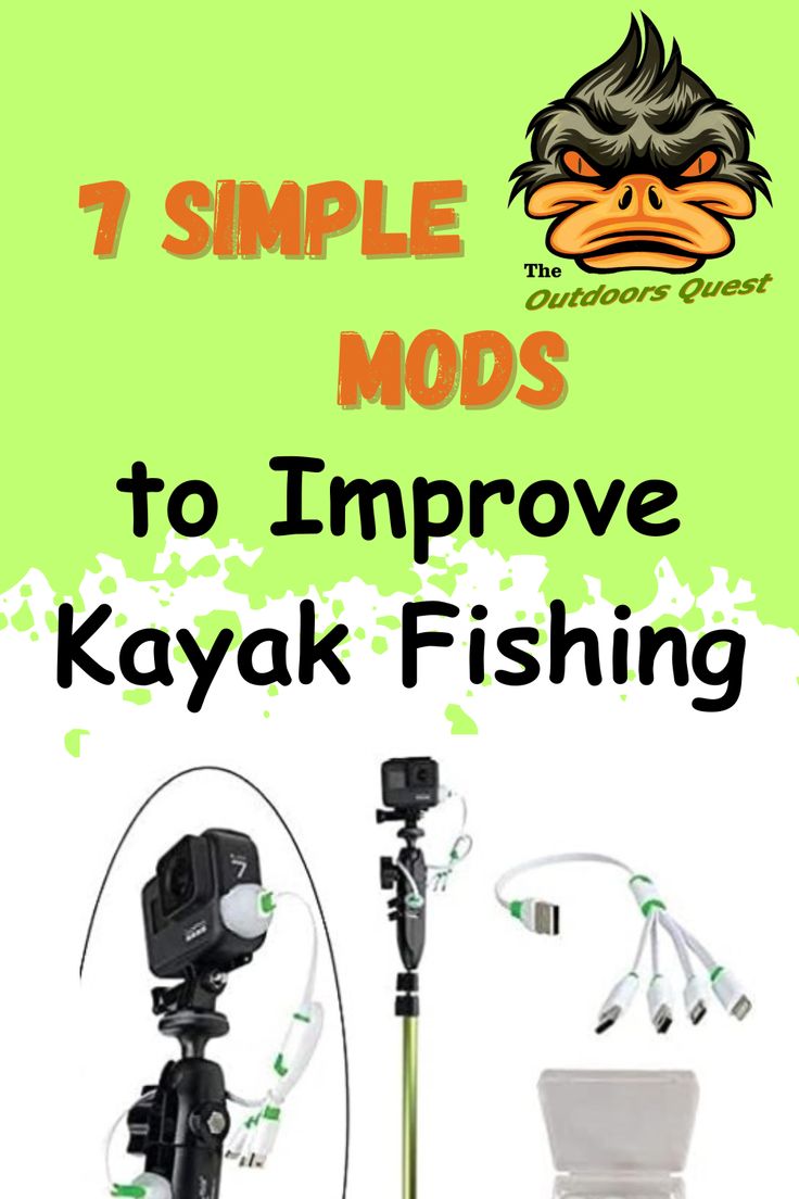 the complete guide to improve kayak fishing with 7 simple mods for beginners