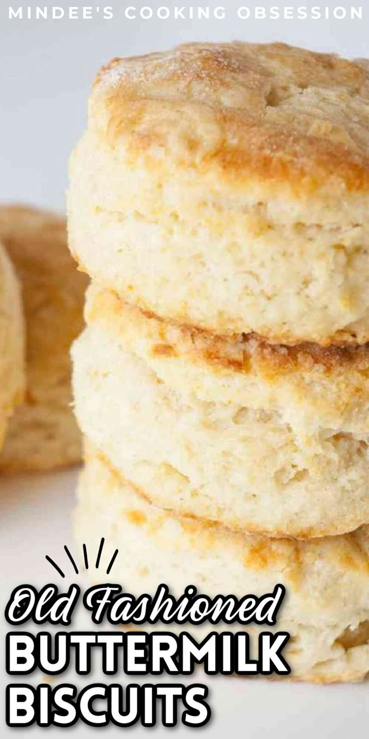 three buttermilk biscuits stacked on top of each other with the words, old fashioned buttermilk biscuits