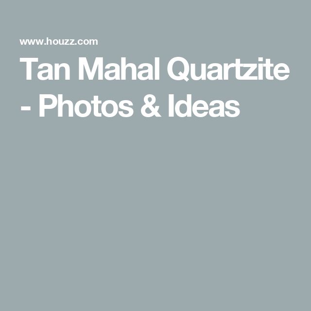 the words tan maal quartite photos & ideas are in white letters on a gray background