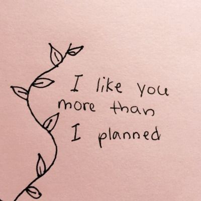 i like you more than i planned written on a piece of paper with black ink