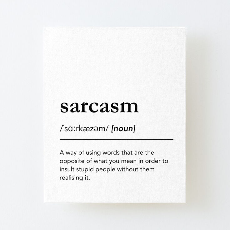 a white square with the words sarcasm in black on it's side