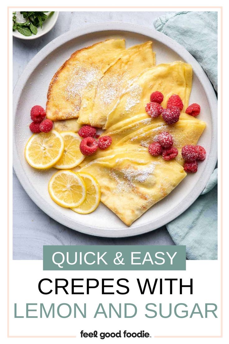 lemon and raspberry crepes on a white plate with text overlay that reads quick & easy crepes with lemon and sugar