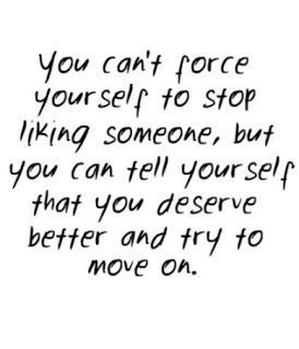 a black and white photo with the words you can't force yourself to stop asking someone, but you can tell your self that you deserves better and try to move on