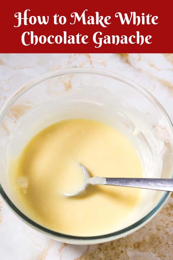 how to make white chocolate ganache in a glass bowl on a marble countertop