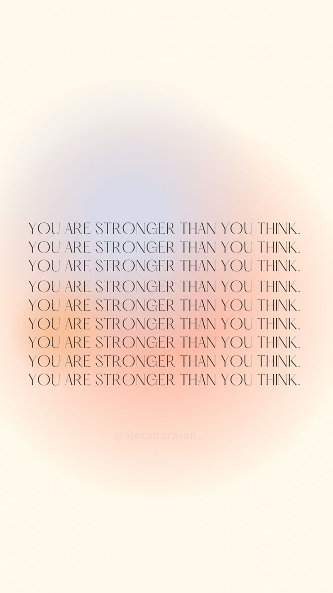 the words you are stronger than you think on a blurry background