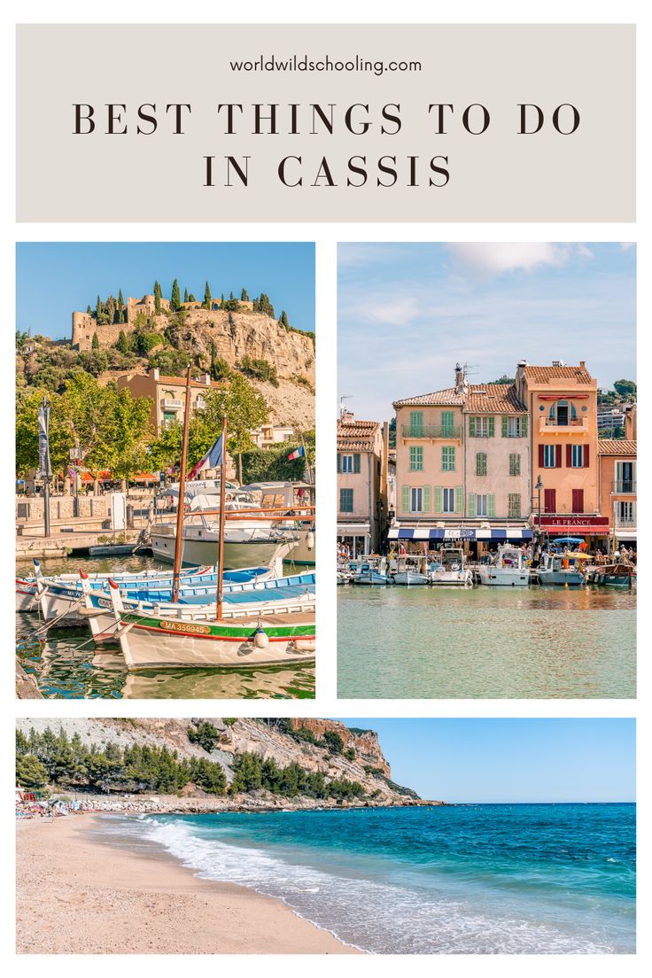 the beach with boats and buildings on it in cassis, france text overlay reads best things to do in cassis