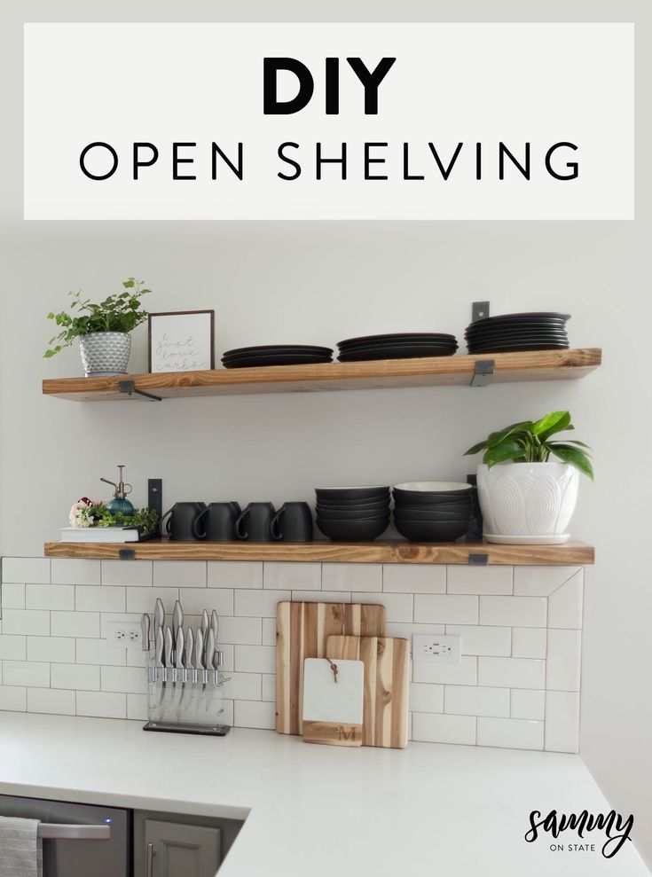 open shelving in the kitchen with text overlay that reads diy open shelving