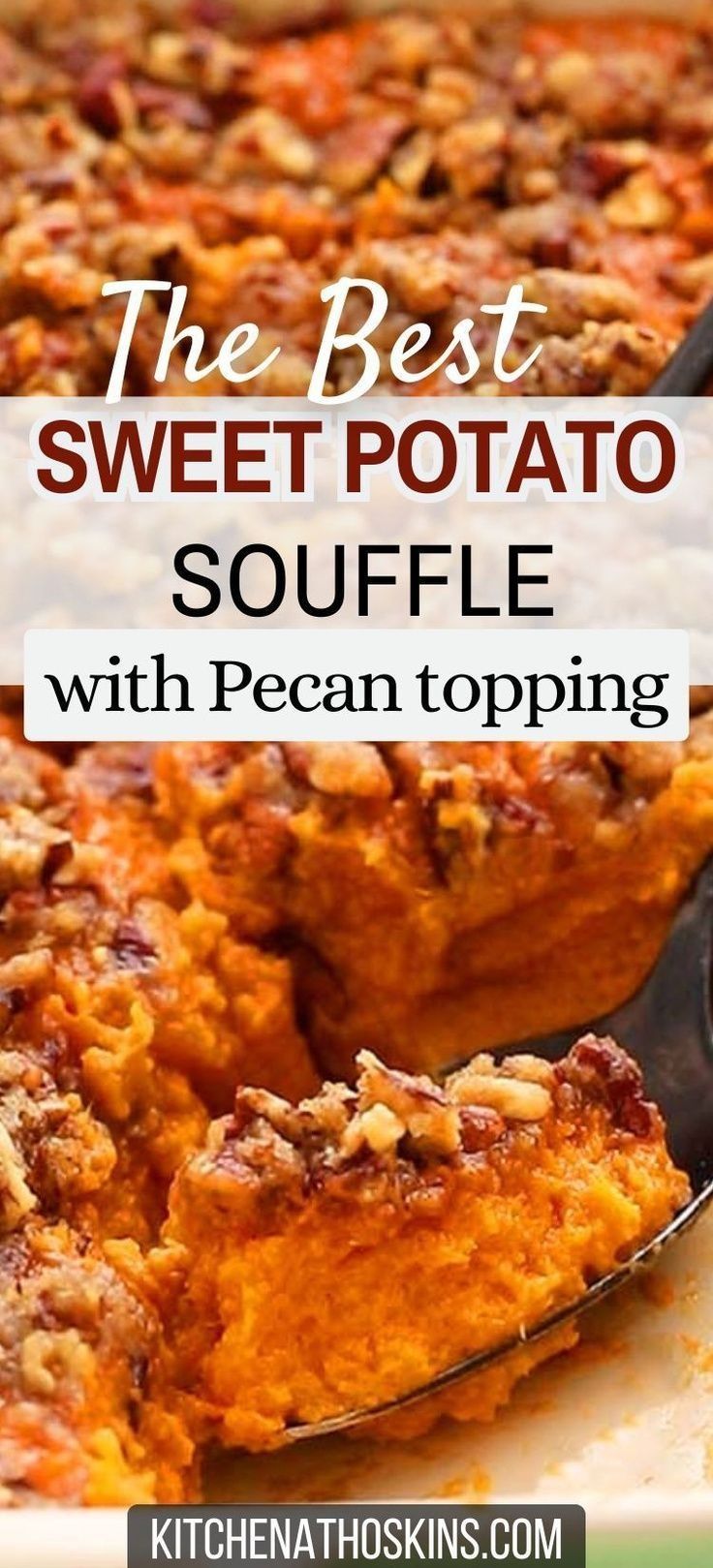 the best sweet potato souffle with pecan topping in a casserole dish