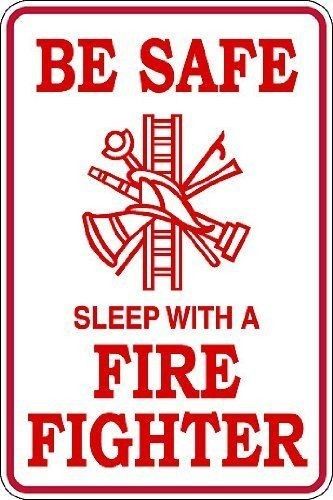 a sign that says be safe sleep with a fire fighter