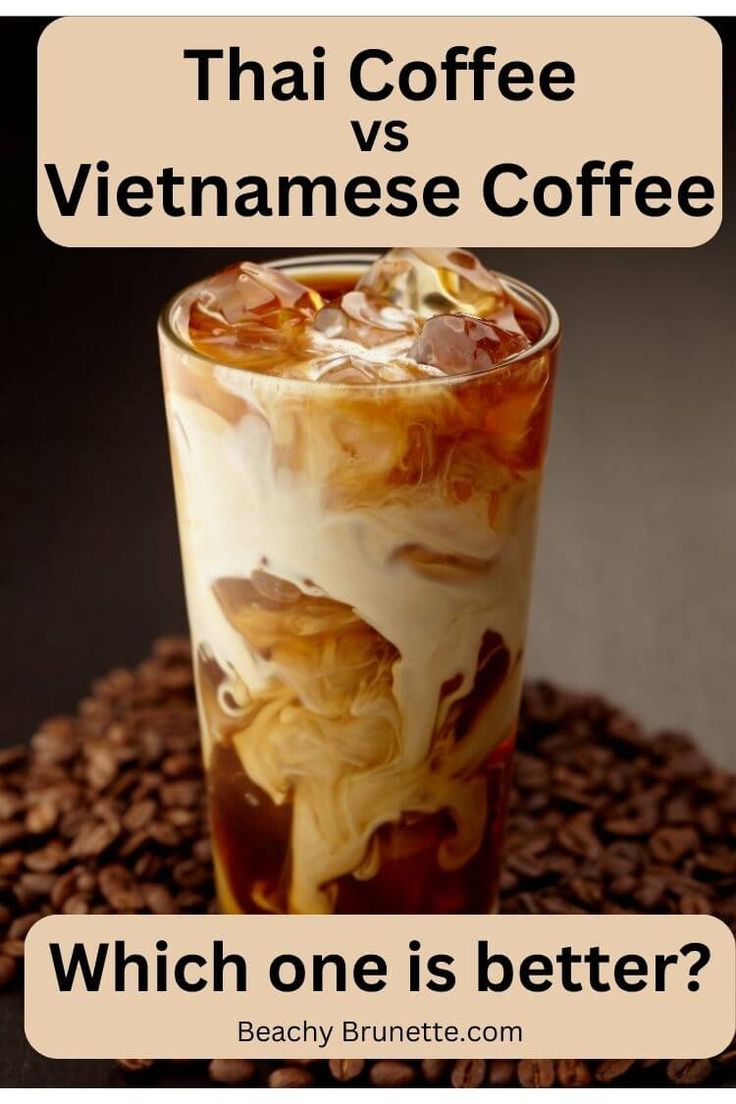 thai coffee vs vietnemese coffee comparison, iced coffee with milk in a clear glass with coffee beans sitting around it Thai Coffee Recipe, Vietnamese Egg Coffee Recipe, Vietnamese Coffee Dessert, Thai Iced Coffee Recipe, Vietnamese Cold Brew Coffee, Vietnamese Coffee Recipe, Barista Recipe, Vietnamese Iced Coffee Recipe, Thai Iced Coffee