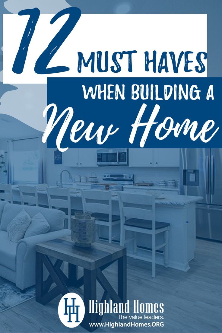 a living room and kitchen with the words 12 must haves when building a new home