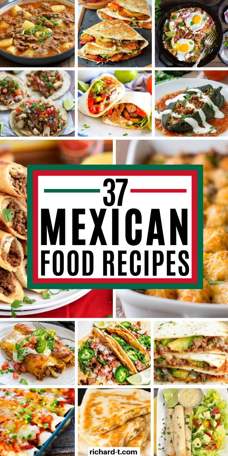 mexican food is shown in this collage with the words, 39 of the best mexican food recipes