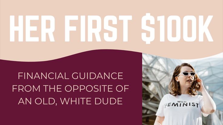 Her First $100K — Personal Finance