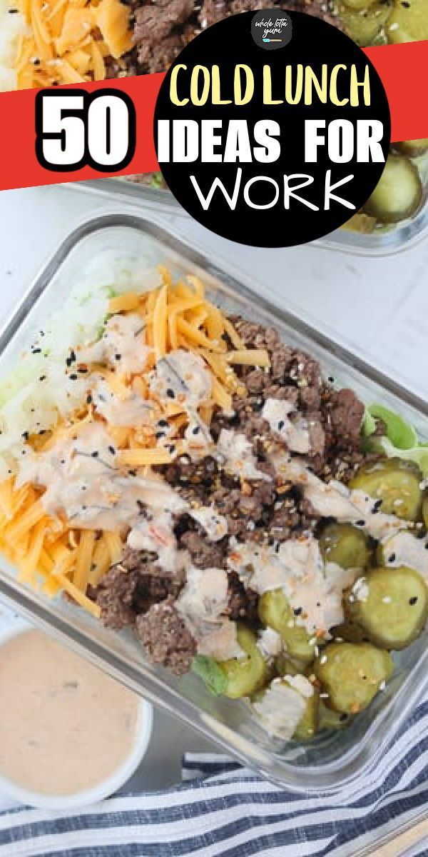 the meal is prepared and ready to be eaten in the lunch box with text overlay that reads, cold lunch ideas for work