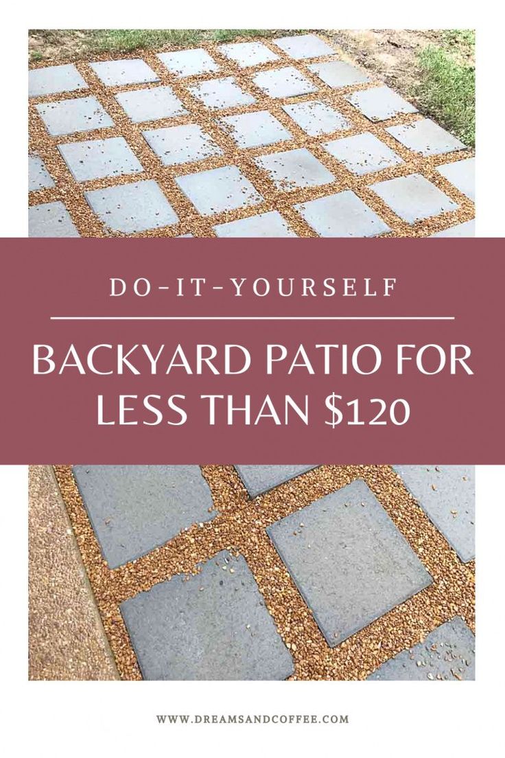 the backyard patio for less than $ 120 with text overlay that reads do it yourself backyard