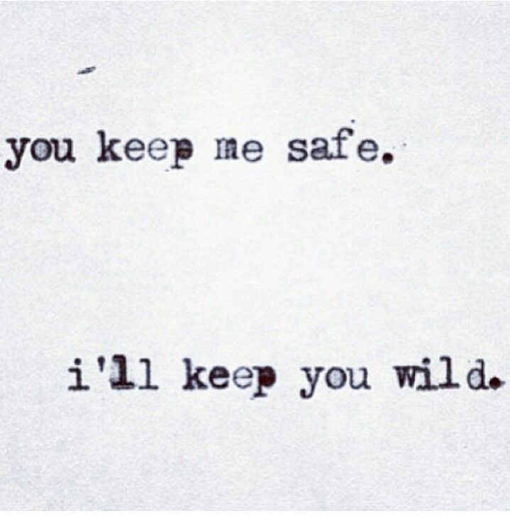 an old typewriter with the words you keep me safe, i'll keep you wild