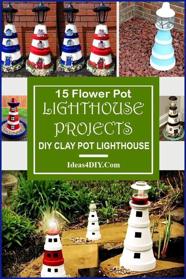 the ultimate diy clay pot lighthouse project is featured in this roundup with text overlay