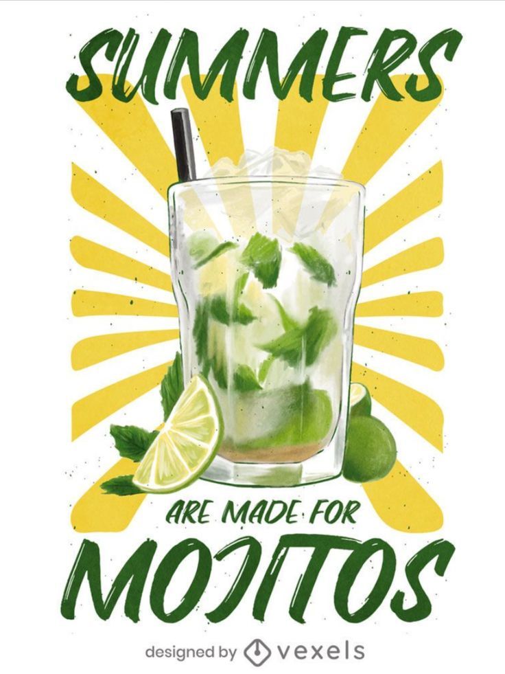 a poster with the words summer are made for mojitos designed by vexels