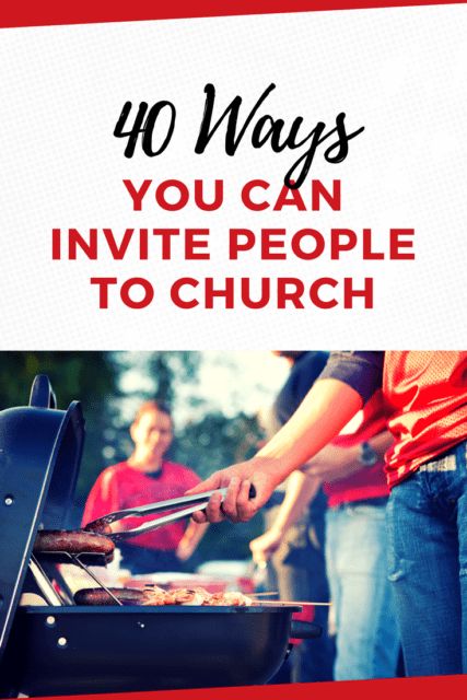 the words 40 ways you can invie people to church on top of an outdoor grill