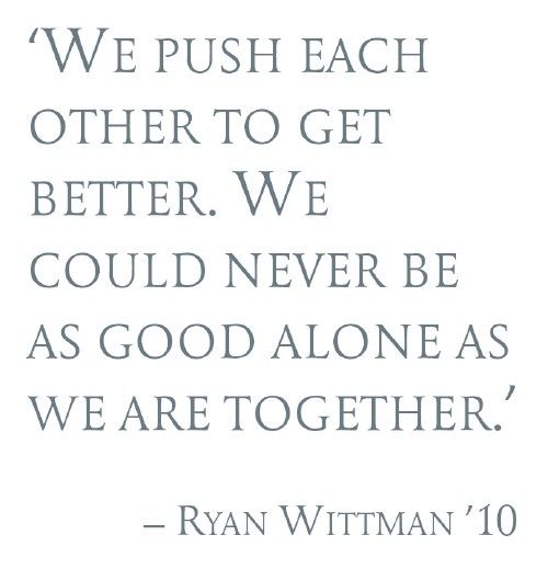 the quote from ryan witman on how we push each other to get better, we could