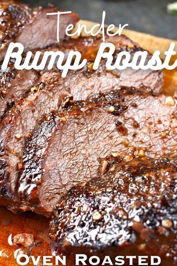 a close up of some meat on a cutting board with the words tender rump roast