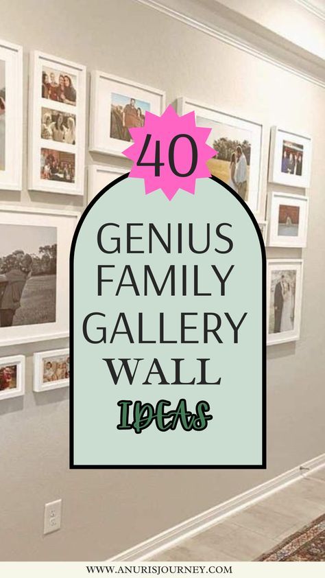 a hallway with pictures on the wall and text overlay that reads 40 genius family gallery wall ideas