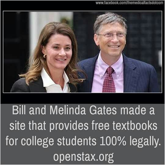 bill and melida gates made a site that provides free textbooks for college students 100 % legally openstax org