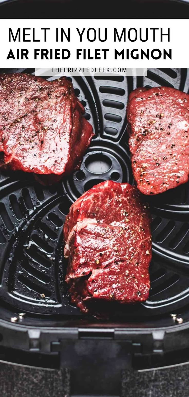 three steaks cooking in an air fryer with the words melt in you mouth