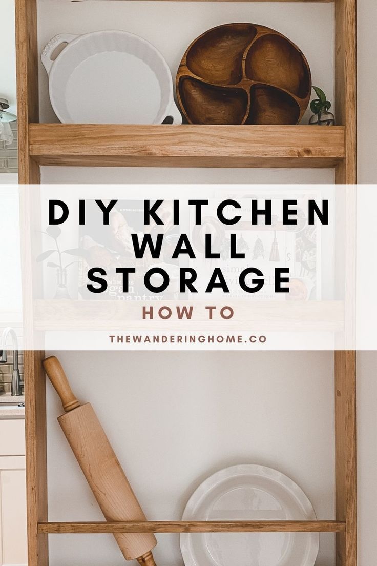 a wooden shelf with plates and utensils on it that says diy kitchen wall storage how to