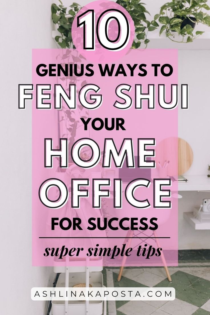 a pink sign that says 10 genius ways to fend shui your home office for success