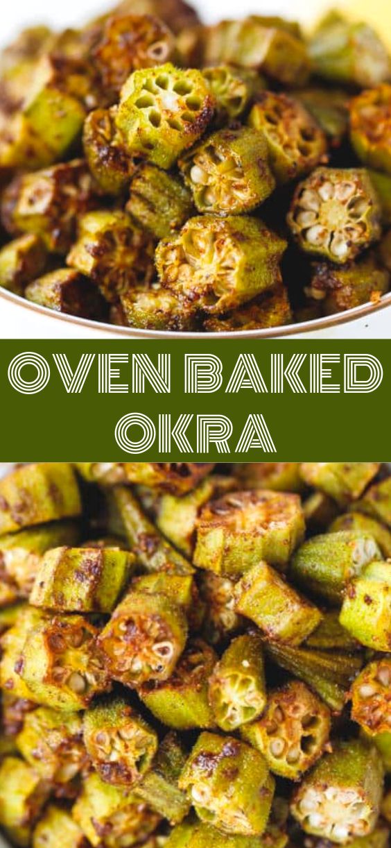 oven baked okra is an easy and delicious side dish