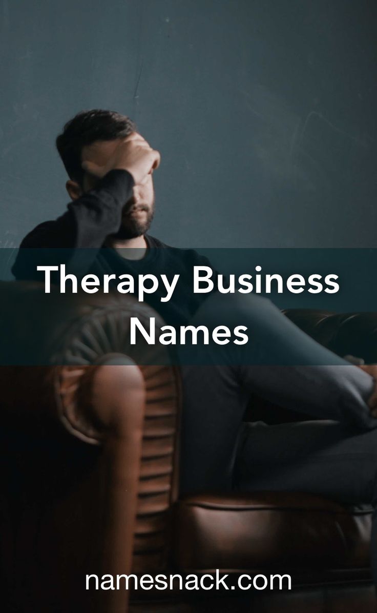 a man sitting in a chair with his hand on his face and the words therapy business names