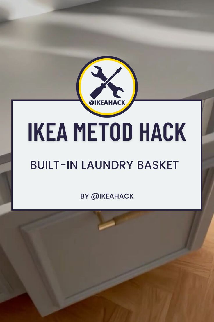 a sign that says ikea metod hack built - in laundry basket