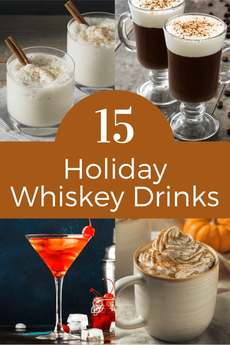 holiday drinks with text overlay that reads 15 holiday whiskey drinks