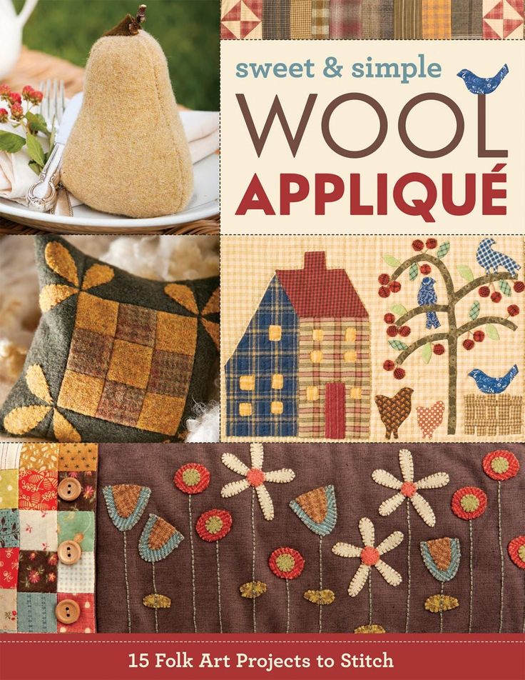 the cover of sweet and simple wool applique, featuring an assortment of quilts