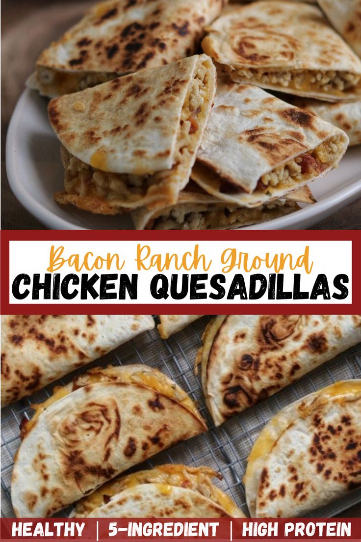 grilled chicken quesadillas on a white plate with text overlay that reads bacon ranch ground chicken quesadillas healthy, 5 ingredient high protein