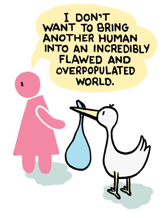 a person standing next to a stork with a thought bubble above it that reads i don't want to bring another human into an incremily flavored and overpopulated world