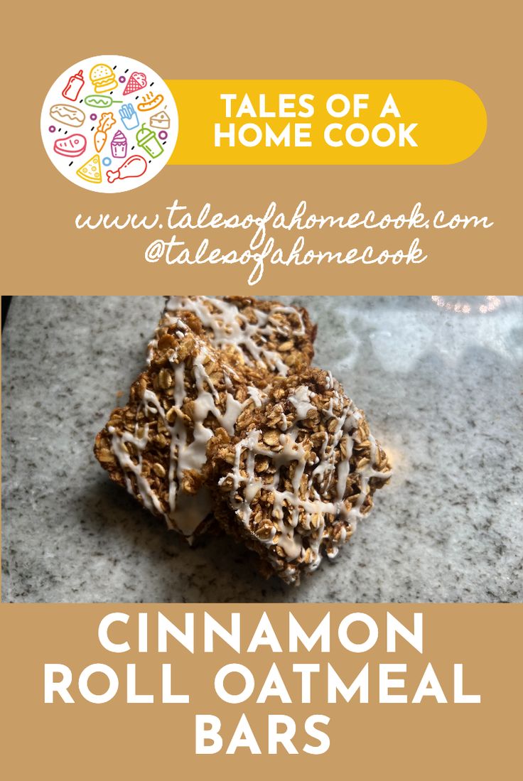 cinnamon roll oatmeal bars with the title tales of a home cook