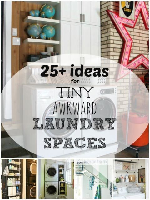 several pictures with the words 25 + ideas for tiny awkward laundry spaces in front of them