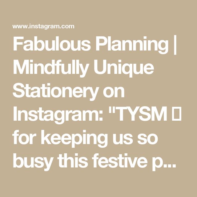 the words fabulous planning, mindfully unique stationery on instagram for keeping us so busy this festive p