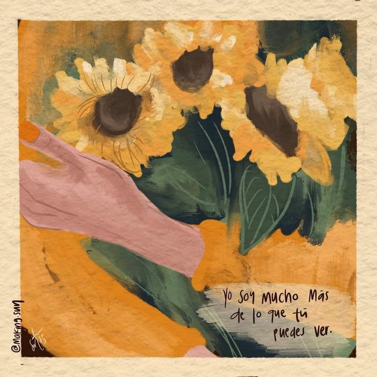 a painting of sunflowers in a vase with a quote written on the side