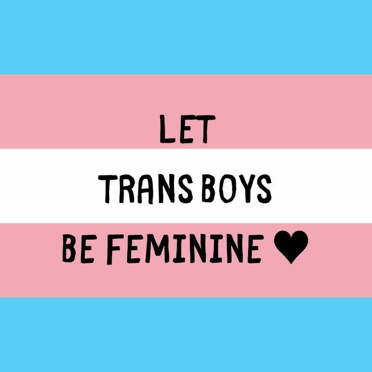 the words let transs boys be feminine on a pink and blue background with a black heart