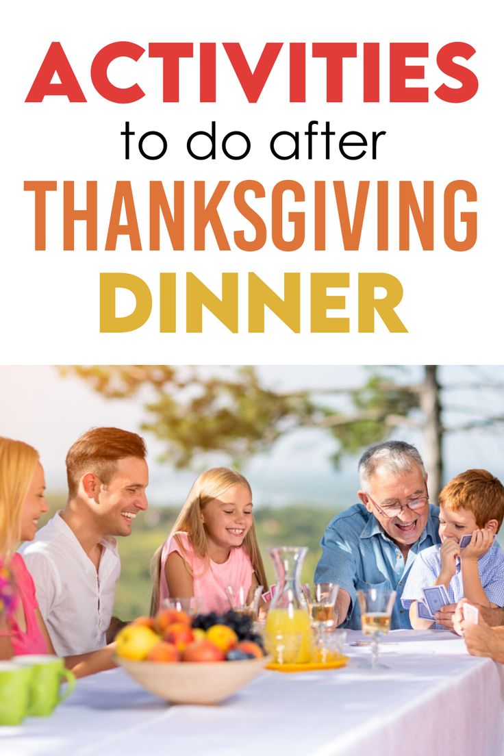 a family sitting at a dinner table with the words activities to do after thanksgiving dinner